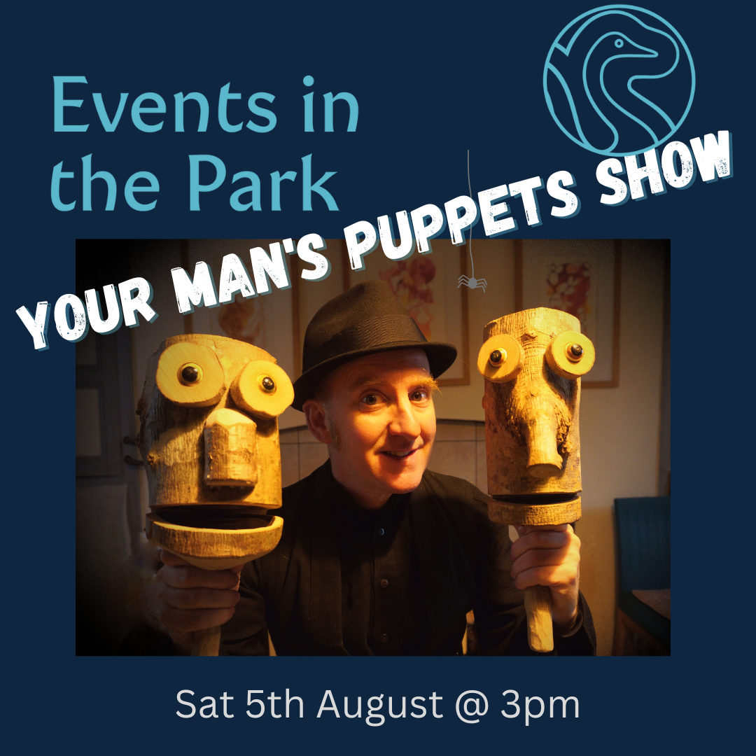 Your man's puppet show - Saturday 5th August 2023